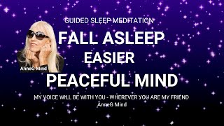 Fall Asleep Easier A Peaceful Mind amp Quality Sleep Hypnosis Sleep Meditation Enjoy amp AnneGMind [upl. by Voorhis811]