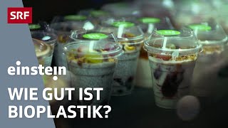 Bioplastik Ist Nachhaltigkeit rund um Biokunststoffe die Zukunft  Einstein  SRF [upl. by Salene487]