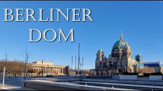 Berliner Dom mit Aussichtskuppel und 360° Blick über Berlin [upl. by Spence]