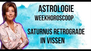 ASTROLOGIE WEEKHOROSCOOP 29 JUNI6 JULI 2023 DE PLANEET SATURNUS IN VISSEN GAAT RETROGRADE LOPEN [upl. by Maxwell]