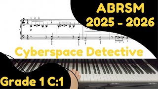 ABRSM Piano 2025  2026 Grade 1 C1 Cyberspace Detective  Amit Anand [upl. by Adelbert]