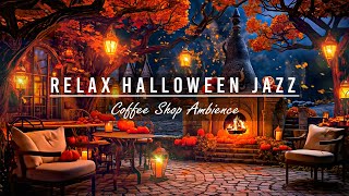 🎃🦇Relaxing Halloween Jazz Music with Spooky Night Ambience at Coffee Shop  Fall Crackling Fireplace [upl. by Origra416]