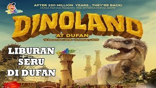 Liburan Seru Di DINO LAND DUFAN ANCOL 2018 [upl. by Anahsak200]