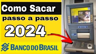 VEJA COMO SACAR DINHEIRO DO CAIXA ELETRÔNICO DO BANCO DO BRASIL  PASSO A PASSO  2024 [upl. by Burty965]