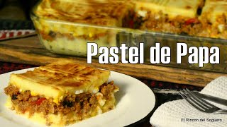 Pastel de Papa quotLa receta de la abuelaquot quotEl Rincón del Soguero Cocinaquot [upl. by Hahn]