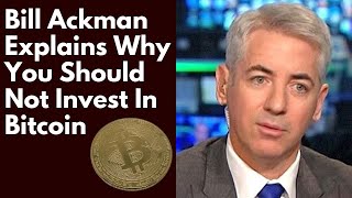 Bill Ackman Bitcoin Is A Pure Speculative Asset [upl. by Allain]