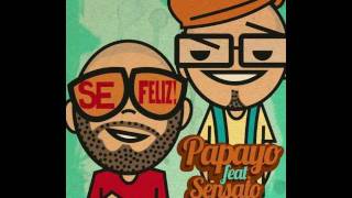 Papayo ft Sensato  quotSe felizquot Remix [upl. by Adnilab]