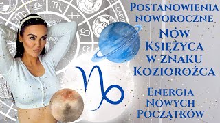 Nów Księżyca w znaku Koziorożca  Postanowienia noworoczne  Postanowienia Nowy Rok 🥳🥂✨🪐 koziorożec [upl. by Aicilef]