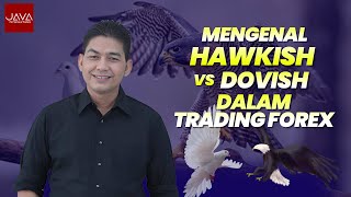 Mengenal Hawkish vs Dovish dalam Dunia Trading Forex [upl. by Pasadis]