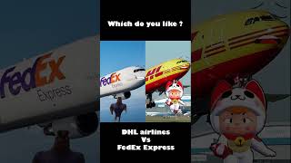 DHL airlines Vs FedEx Express  which do you like shorts cutedoodles airplanessinging [upl. by Atolrac604]