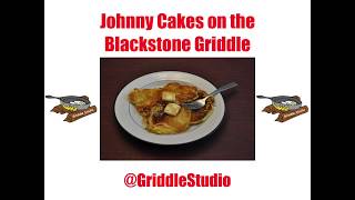 Johnny Cakes on the Blackstone Griddle [upl. by Assirem]