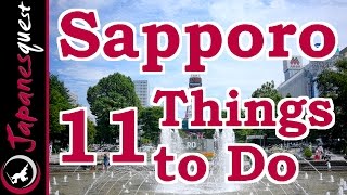 11 Things to Do in Sapporo Hokkaido  Japan Travel Guide [upl. by Ydna903]