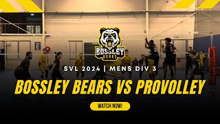 Bossley Bears vs Provolley  SVL 2024  Mens Div 3 [upl. by Nnateragram]