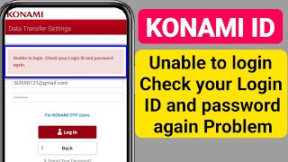 Fix KONAMI ID Unable to login Check your Login ID and password again Problem [upl. by Idnod]