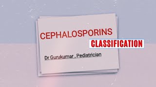 Cephalosporins classification Easy way to remember Dr Gurukumar [upl. by Lemieux]