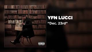 YFN Lucci  Dec 23rd Official Audio [upl. by Feldman]