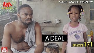 A DEAL Mark Angel Comedy Episode 171 [upl. by Namreg]