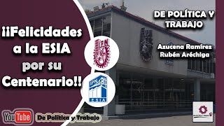 Los 100 años de la ESIA Historia y antecedentes del Polítécnico [upl. by Ileyan9]