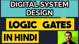 Digital Logic Gates  Digital System Design  Digital logic design  Logic gate explanation [upl. by Thomasin]