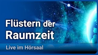 Das Flüstern der Raumzeit Pulsare amp Gravitationswellen  Michael Kramer [upl. by Elisabet]