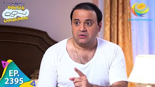 Taarak Mehta Ka Ooltah Chashmah  Episode 2395  Full Episode [upl. by Nurat]