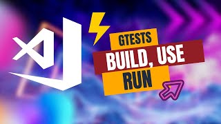 GTests Build Use and Run in VSCode [upl. by Siulesoj]