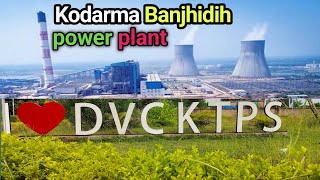 Koderma Banjhidih power plant DVC KTPS kodarma [upl. by Drexler535]