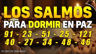 LOS SALMOS MÁS PODEROSOS 91 23 51 25 121 40 27 34 48 46 [upl. by Thaxter]