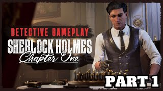 SHERLOCK HOLMES CHAPTER ONE PC Walkthrough Gameplay Part 1  INTRO FULL GAME [upl. by Wein968]