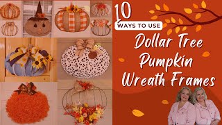 10 Creative Ways to Use DOLLAR TREE PUMPKIN WREATH FRAMES  Fall DIYs  Farmhouse Shabby Chic More [upl. by Nawj]