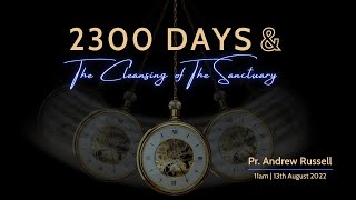 2300 Days amp Cleansing of The Sanctuary [upl. by Abekam904]