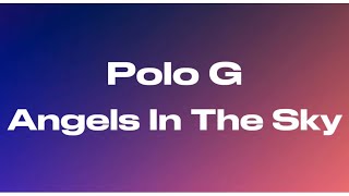 Polo G  Angels In The Sky Lyrics [upl. by Beall]