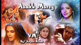 Aankh Marey  Bollywood Multifandom  VM [upl. by Kiehl533]