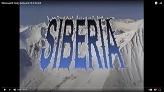 Siberia with Craig Kelly amp Scot Schmidt [upl. by Scrivenor173]