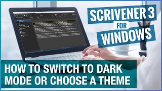 Scrivener Tutorial  Scrivener 3 for Windows  Dark Mode and Themes [upl. by Anieral969]