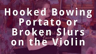 Hooked Bowing Portato or Broken Slurs on the Violin [upl. by Ondrej]