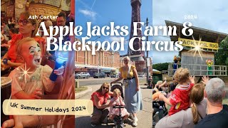 Summer holidays pt 9  Apple Jacks Farm amp Blackpool circus [upl. by Annaeg]