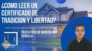 Cómo leer e interpretar correctamente un CERTIFICADO DE TRADICIÓN Y LIBERTAD [upl. by Borgeson199]