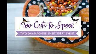 Too Cute to Spook  Kimberbell Machine Embroidery Event RETIRED [upl. by Aicined822]