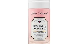 Too Faced 🆕 Hangover Good in Bed Hydrating Serum amp Hangover Good to Go SPF 25 Moisturizer Review [upl. by Squire]