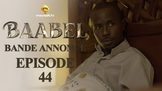 Série  Baabel  Saison 1  Episode 44  Bande annonce [upl. by Anihs945]