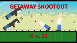 Getaway Shootout 2vs2  Pelea en equipos [upl. by Kemble]