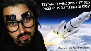 TESTANDO WINDOWS LITE DOS quotACÉFALOS DA TI BRASILEIRAquot [upl. by Anera]