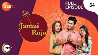 Jamai Raja  Full Ep  64  Sidharth Roshani Durga Mahi Mithul Samaira  Zee TV [upl. by Day387]