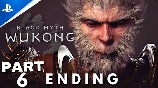 BLACK MYTH WUKONG ENDING Gameplay Walkthrough Part 6 1440P 60FPS PS5  No Commentary FULL GAME [upl. by Ardme]