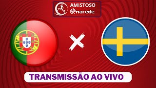 Portugal x Suécia ao vivo  Transmissão ao vivo  Amistosos de Seleções [upl. by Eidnew]