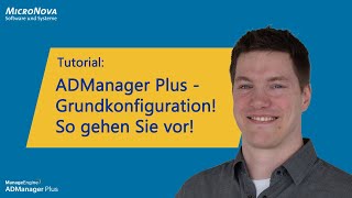 ADManager Plus  Grundkonfiguration [upl. by Sherard]