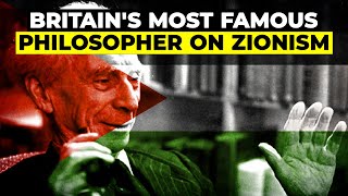 Britains Most Famous Philosopher on Zionism [upl. by Ehcor457]