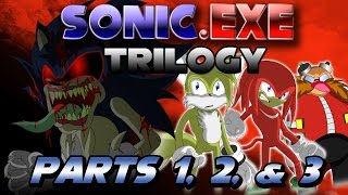 Sonicexe Trilogy Parts 12 and 3 [upl. by Oinigih516]