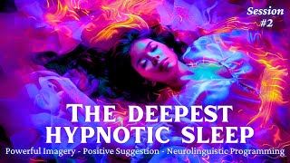 Deepest Hypnotic Sleep 2  Powerful Sleep Hypnosis Anxiety Relief Insomnia Depression ASMR [upl. by Aytac795]